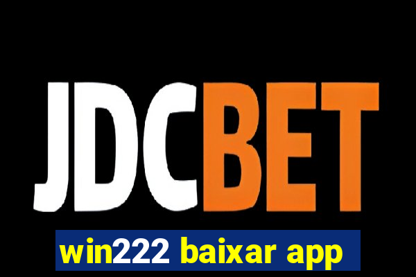 win222 baixar app